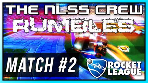 The Nlss Crew Rumbles Match 2 Rocket League Rumble Mode Nsfw L