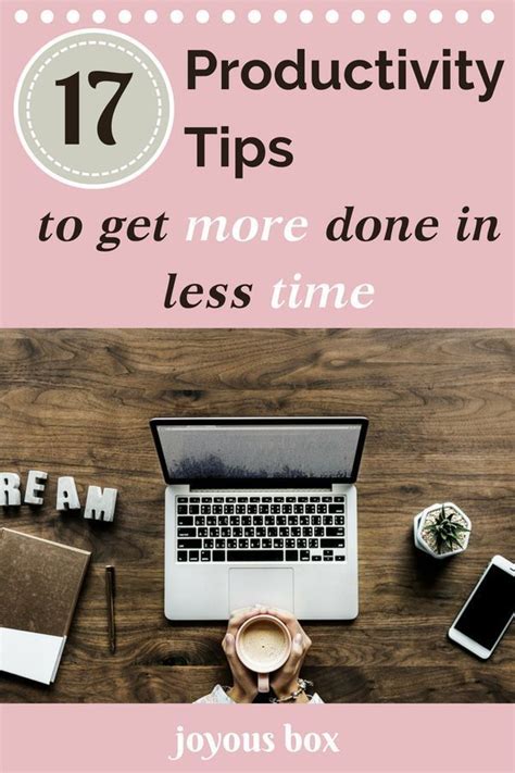 17 Productivity Tips To Get More Done In Less Time With Images Time