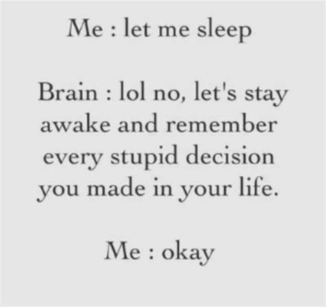 No Sleep This Quote Is Too Funny And True Funny Sleep Pinterest