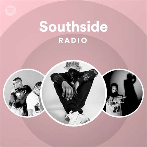 Southside Radio Playlist By Spotify Spotify