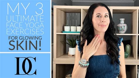 my 3 ultimate face yoga exercises for glowing skin youtube