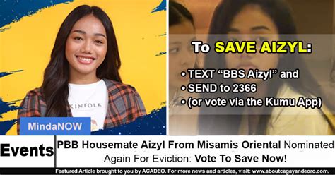 pbb housemate aizyl from misamis oriental nominated again for eviction vote to save now