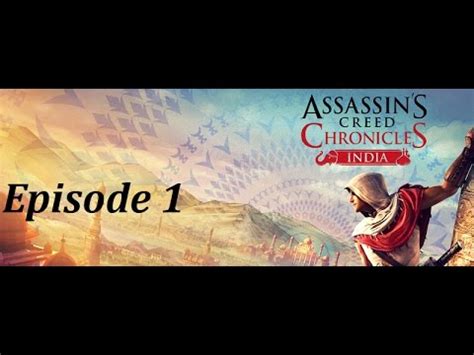 Assassin S Creed Chronicles India Playthrough FR 1 YouTube