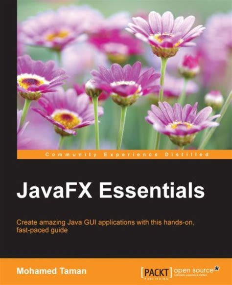 Javafx Essentials Create Amazing Java Gui Applications With This Hands