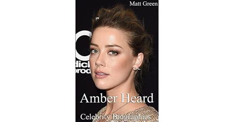 Amber Heard Biography The Amazing Story Of One Great Actress By Matt