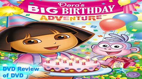 Dvd Review Of Dora The Explorer Dora S Big Birthday Adventure Youtube