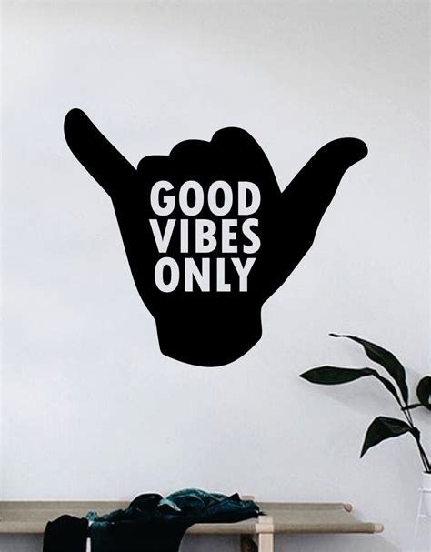 Shaka Good Vibes Only Hang Loose Hand Quote Wall Decal Sticker Room Be