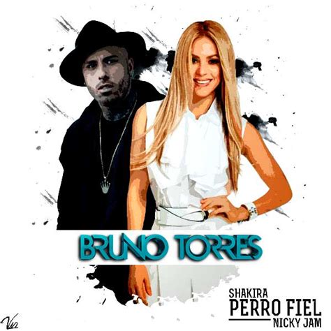 ≫ Perro Fiel Shakira Ft Nicky Jam Bruno Torres Remix 🙂