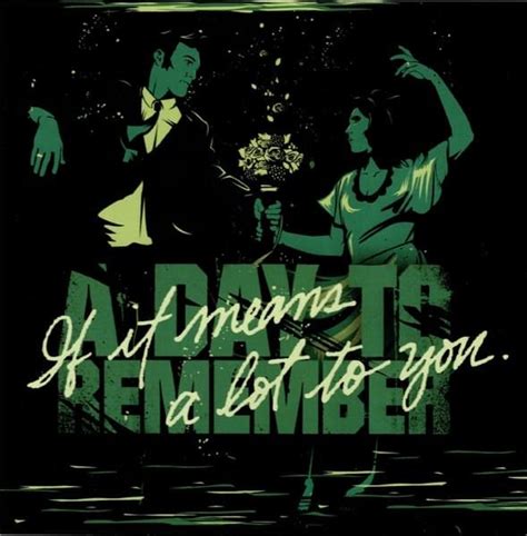 A Day To Remember If It Means A Lot To You Lyrics Genius Lyrics