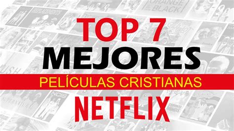 🍿 Top 10 Mejores PelÍculas Cristianas En Netflix 2020 Recomendadas