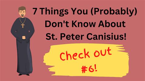 7 Things You Probably Dont Know About St Peter Canisius My
