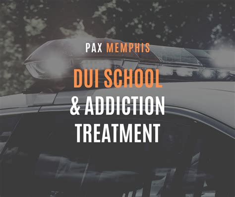 Dui School And Alcohol Treatment At Pax Memphis Pax Memphis Recovery