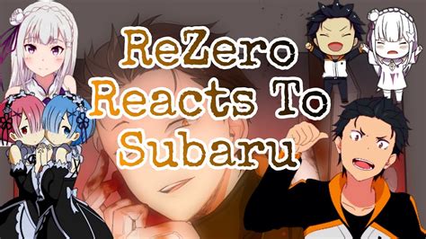 Rezero Reacts To Subaru 910 Youtube