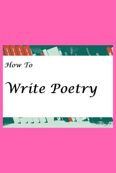 Having a cup of tea, telling a story, making cheese on toast) rather than a broad outline of their life. How To Write Poetry: Tips For Beginners | Writing poems ...