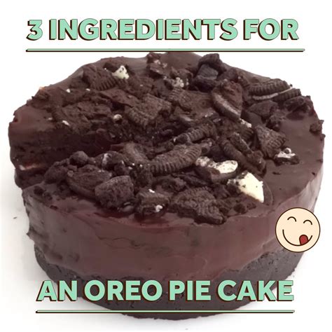 3 Ingredients 5 Minutes Yummy Oreo Pie Cake Ingredient 3 Ingredients 5 Minutes Yummy