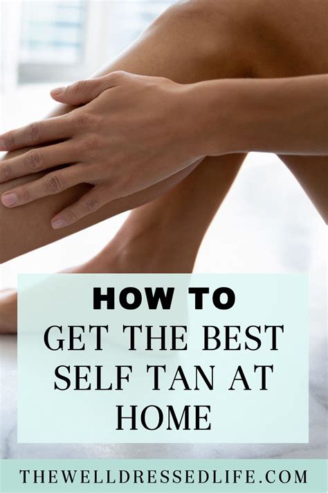 How To Get The Best Self Tan At Home Artofit