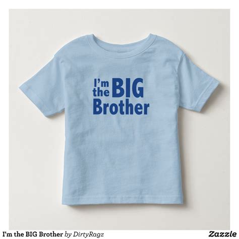 Im The Big Brother Toddler T Shirt Zazzle Toddler Tshirts Custom