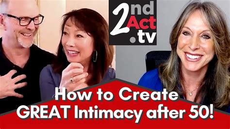 Intimacy Over 50 How Do You Create A Great Intimate Connection After 50 What Couples Need To