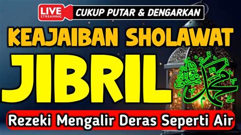 Sholawat Penarik Rezeki Paling Mustajab Sholawat Jibril Merdu Youtube