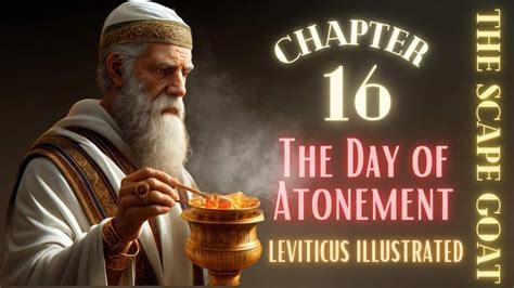 Leviticus 16 | Yom Kippur | Day of Atonement | Scapegoat | Visual Bible