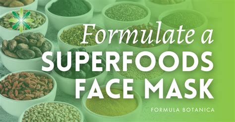 How To Make A Superfoods Face Mask Formula Botanica