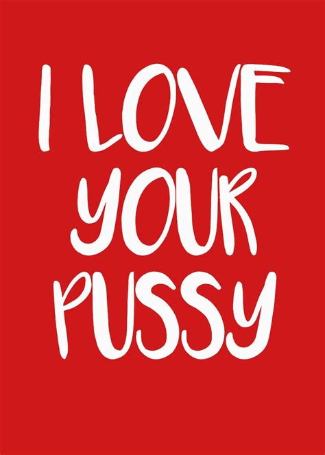 I Love Your Pussy Funny Rude Offensive Sexual Novelty Etsy