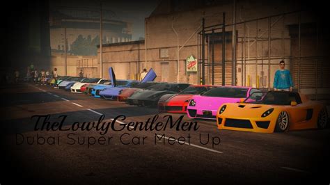 Dubai Super Car Meet Up Thelowlygentlemen Gta V Online Ps4