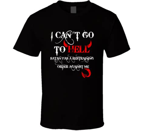 i can t go to hell cool funny t shirt satan restraining order sarcastic t new ebay