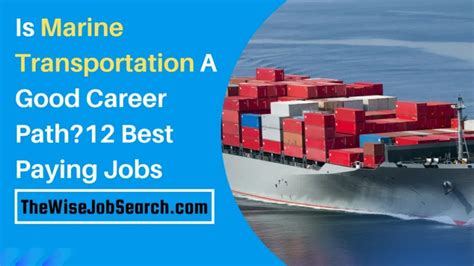 Is Marine Transportation A Good Career Path 12 Best Paying Jobs The Wise Job Search