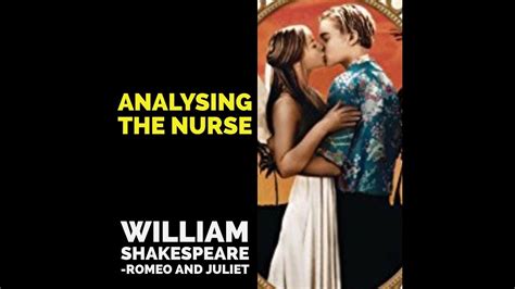 Analysing The Nurse Romeo And Juliet Youtube