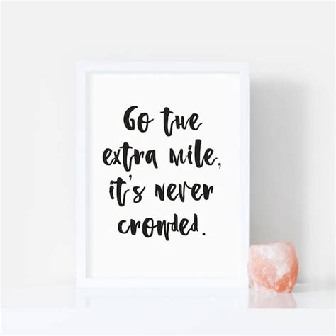 Go The Extra Mile Its Never Crowded Motivational Quote Etsy