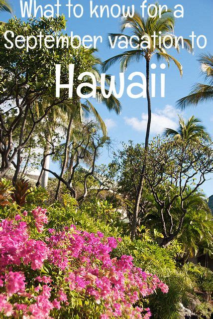 What To Know For A September Vacation To Hawaii Hawaii Vacation Best