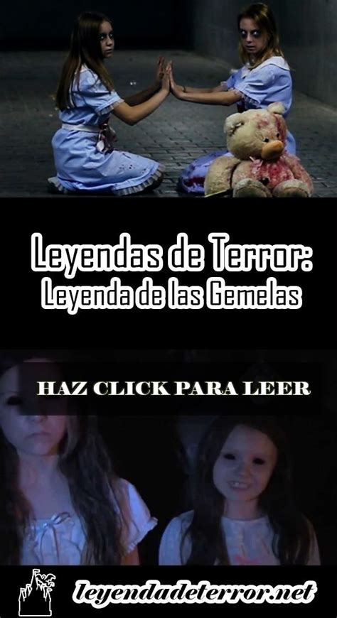 Leyenda De Las Gemelas Leyenda De Las Gemelas Leyenda De Terror