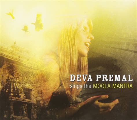 Deva Premal Sings The Moola Mantra Deva Premal Kit Walker Ben Leinbach Ben Leinbach Amazon