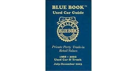 Kelley Blue Book Used Car Guide Consumer Edition July December 2003
