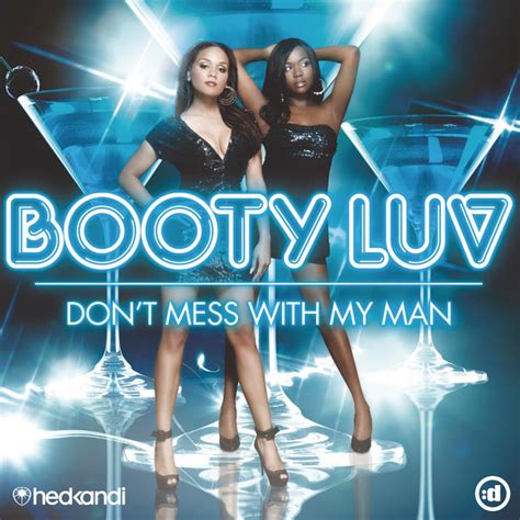 Dont Mess With My Man Album By Booty Luv Spotify