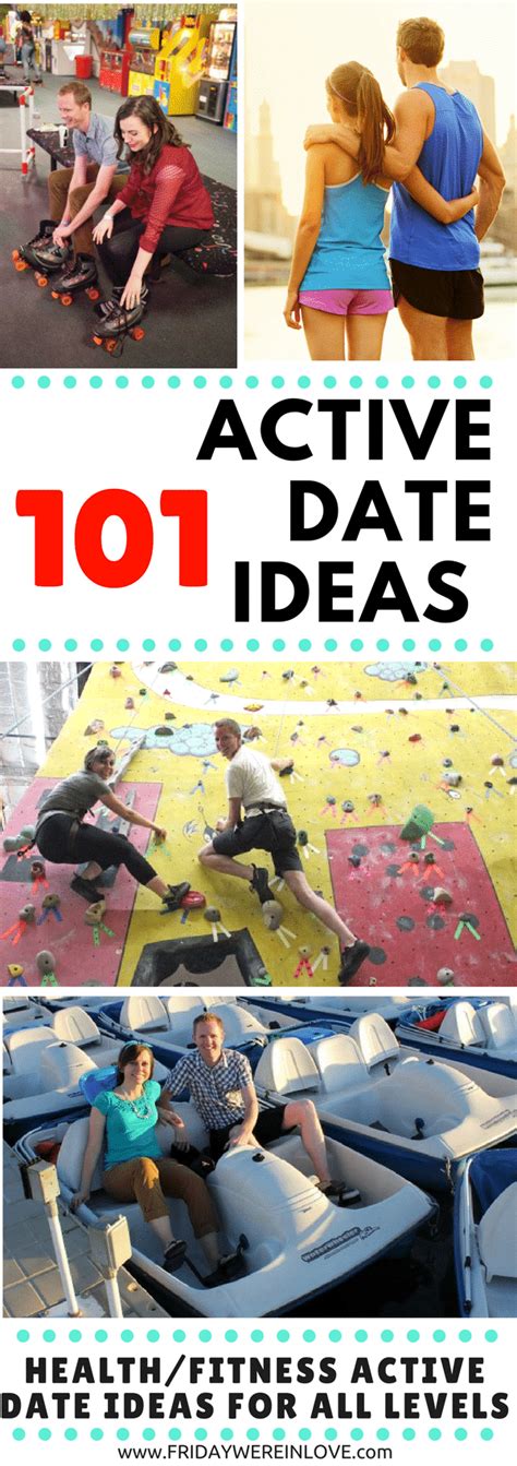 101 Active Date Ideas Friday Were In Love