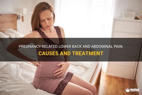 Pregnancy Related Lower Back And Abdominal Pain Causes And Treatment Medshun