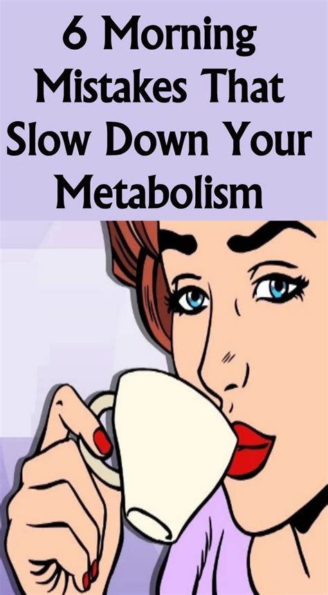 Read on for five foods that can slow your metabolism. 6 MORNING MISTAKES THAT SLOW DOWN YOUR METABOLISM ...