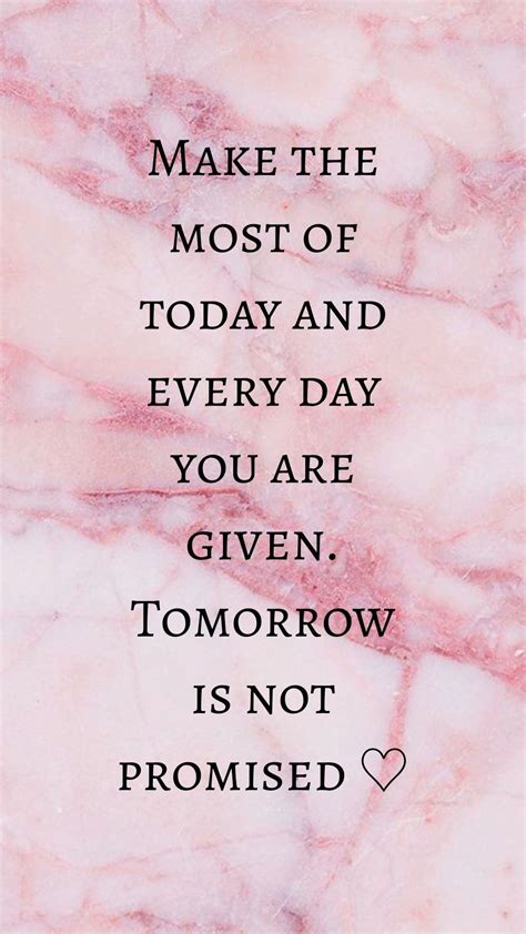Motivation Tomorrow Is Not Promised Quotes Motivation