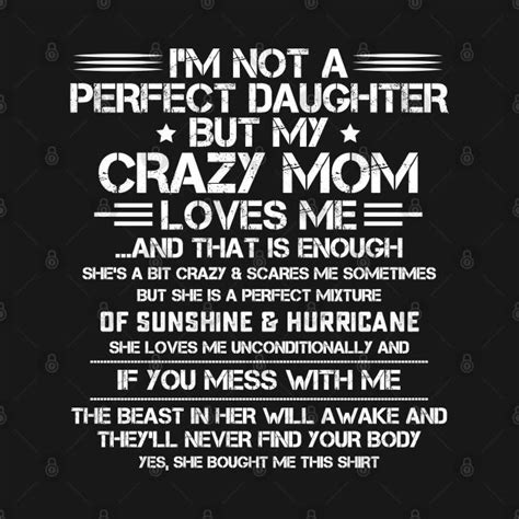 Im Not A Perfect Daughter But My Crazy Dad Loves Me