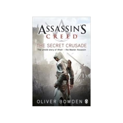 Assassin S Creed The Secret Crusade Oliver Bowden Kitab