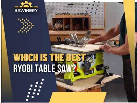 Ryobi Table Saws Reviews 2023 10 Inch Models And More