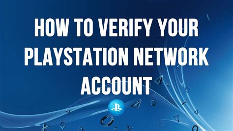 Ps4 How To Verify Your Playstation Network Account Youtube