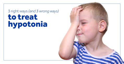 3 Right Ways And 3 Wrong Ways To Treat Hypotonia Surestep