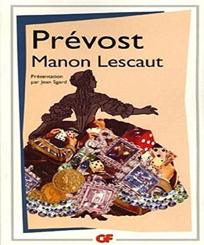 Histoire Du Chevalier Des Grieux Et De Manon Lescaut Presentation Par Jean Sgard Pr Vost D