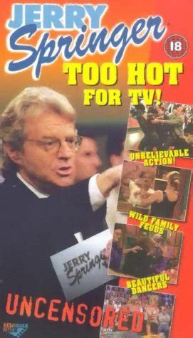 Jerry Springer Too Hot For Tv