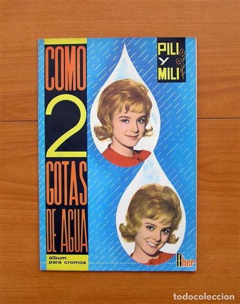 álbum Como 2 Gotas De Agua Pili Y Mili A Fal Comprar Álbumes