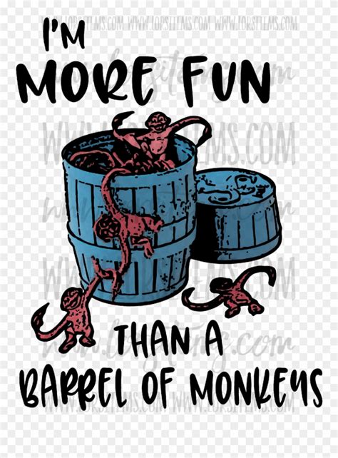 Im More Fun Than A Barrel Of Monkeys New Prici Lors Clipart 1861405