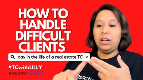 7 Tips On How To Handle Difficult Clients As A Real Estate Transaction Coordinator Youtube
